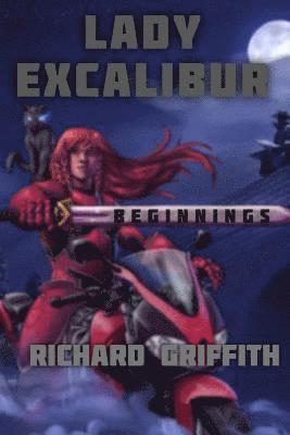 Richard Griffith - Lady Excalibur, Beginnings, Häftad. Tillgänglighet: Lägg i varukorg