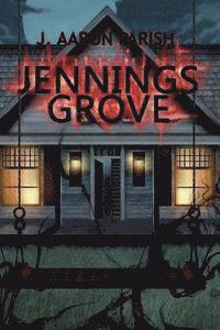 J. Aaron Parish - Jennings Grove, Häftad. Tillgänglighet: Lägg i varukorg