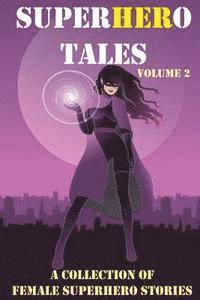 Stephen J. Mitchell - SuperHERo Tales: A Collection of Female Superhero Stories, Häftad. Tillgänglighet: Lägg i varukorg