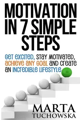 Marta Tuchowska - Motivation in 7 Simple Steps, Häftad. Tillgänglighet: Lägg i varukorg
