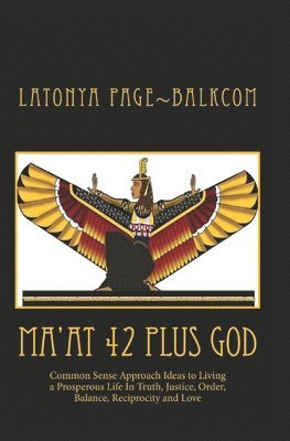 Latonya Page Balkcom - MA'AT 42 Plus GOD, Häftad. Tillgänglighet: Lägg i varukorg