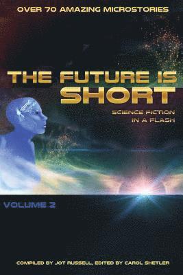 Carol Shetler - The Future is Short - Volume 2: Science Fiction in a Flash, Häftad. Tillgänglighet: Lägg i varukorg