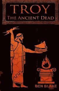 Ben Blake - The Ancient Dead, Häftad. Tillgänglighet: Lägg i varukorg