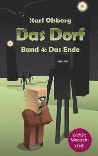 Karl Olsberg - Das Dorf Band 4: Das Ende, Häftad