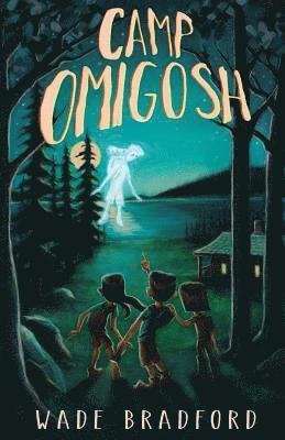 Wade Bradford - Camp Omigosh, Häftad. Tillgänglighet: Lägg i varukorg