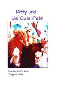 Kitty und die Cute Pets: Das Buch fr Kids