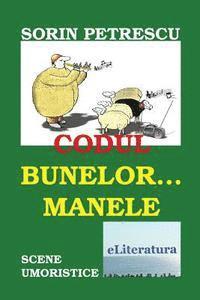 Sorin Petrescu, Vasile Poenaru - Codul Bunelor... Manele: Scene Umoristice, Häftad. Tillgänglighet: Lägg i varukorg