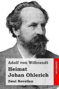 Adolf Von Wilbrandt - Heimat / Johan Ohlerich: Zwei Novellen, Häftad. Tillgänglighet: Lägg i varukorg