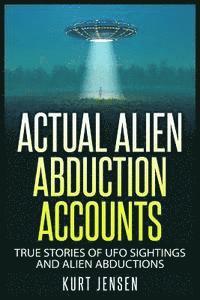 Kurt Jensen - Actual Alien Abduction Accounts, Häftad. Tillgänglighet: Lägg i varukorg