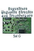 Capacitors Magnetic Circuits And Transformers
