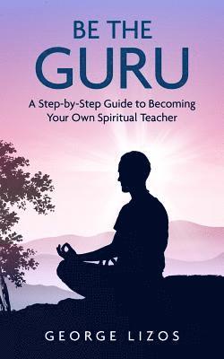 George Lizos - Be the Guru, Häftad