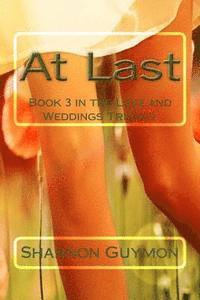 Shannon Guymon - At Last: Book 3 in the Love and Weddings Trilogy, Häftad. Tillgänglighet: Lägg i varukorg