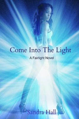 Sandra Hall - Come Into The Light, Häftad. Tillgänglighet: Lägg i varukorg