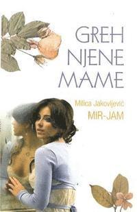 Milica Jakovljevic Mir Jam - Greh Njene Mame, Häftad. Tillgänglighet: Lägg i varukorg