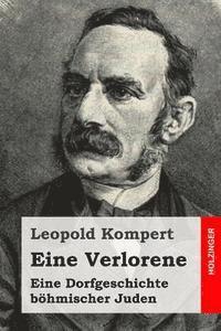Leopold Kompert - Eine Verlorene: Eine Dorfgeschichte böhmischer Juden, Häftad. Tillgänglighet: Lägg i varukorg