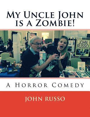 John a. Russo - My Uncle John is a Zombie!: A Horror Comedy, Häftad. Tillgänglighet: Lägg i varukorg