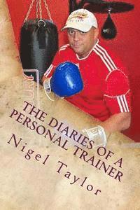 Nigel Taylor - The diaries of a personal trainer, Häftad