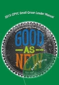 Nathan Wheeler, Matthew H. Gore - 2015 CPYC Small Group Leader Manual, Häftad. Tillgänglighet: Lägg i varukorg