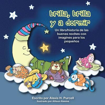 Alexis H. Purcell - Brilla, Brilla, y a Dormir, Häftad. Tillgänglighet: Lägg i varukorg