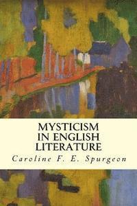 Caroline F. E. Spurgeon - Mysticism in English Literature, Häftad. Tillgänglighet: Lägg i varukorg
