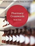 Pharmacy Crosswords: Over 500 Study Questions Designed Just for Pharmacy Students!