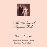Michelle Ann Kratts - The Italians of Niagara Falls: Photo Album, Häftad