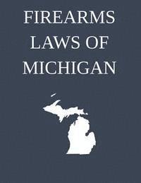 Michigan Legal Publishing Ltd - Firearms Laws of Michigan, Häftad. Tillgänglighet: Lägg i varukorg