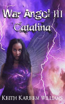 Keith Kareem Williams - War Angel III: Catalina, Häftad. Tillgänglighet: Lägg i varukorg