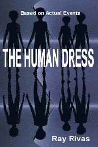 Ray Rivas - The Human Dress: A Revealing Story of Man's Presence on Earth, Häftad. Tillgänglighet: Lägg i varukorg
