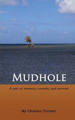 Charles Turner - Mudhole, Häftad