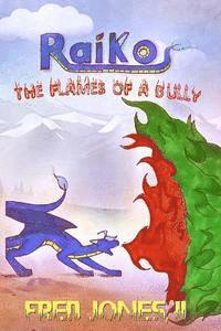 Angela Edwards - Raiko: The Flames of a Bully, Häftad