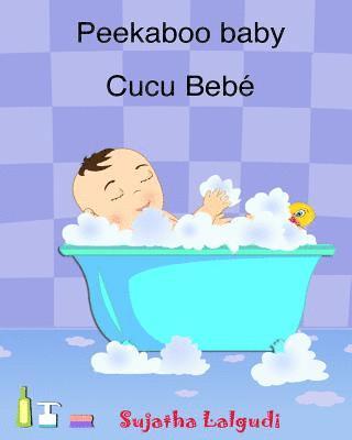 Sujatha Lalgudi - Peekaboo baby. Cucu Bebe: Um livro ilustrado para crianças. (Bilingual Edition) English Portuguese Picture book for children. Kids book in Portu, Häftad