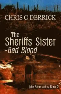 Chris G. Derrick - The Sheriffs Sister - Bad Blood, Häftad. Tillgänglighet: Lägg i varukorg