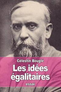Célestin Bouglé - Les idées égalitaires, Häftad