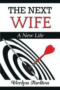 Verlyn Tarlton - The Next Wife: A New Life, Häftad