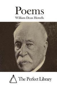 William Dean Howells, The Perfect Library - Poems, Häftad