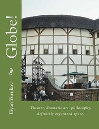 Nellya A. Yurukov, Fira J. Zavyalova - Globe!: Theater, dramatic art, philosophy, definitely organized space., Häftad. Tillgänglighet: Lägg i varukorg