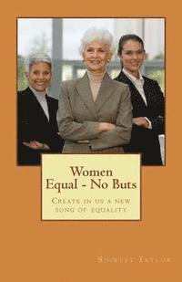 Shirley Taylor - Women Equal - No Buts: Create in us a new song of equality, Häftad. Tillgänglighet: Lägg i varukorg