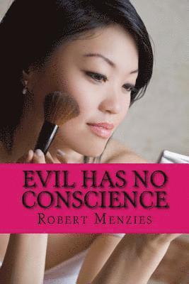 Robert Menzies - Evil Has No Conscience, Häftad. Tillgänglighet: Lägg i varukorg