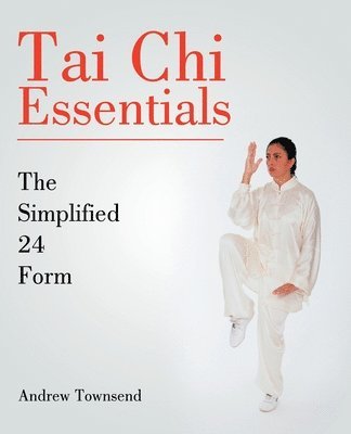 Andrew Townsend - Tai Chi Essentials, Häftad