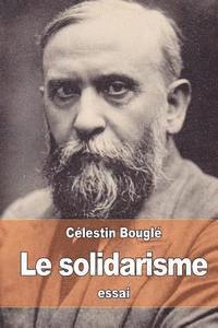 Célestin Bouglé - Le solidarisme, Häftad
