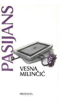Vesna Milincic - Pasijans, Häftad