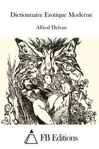 Alfred Delvau, Fb Editions - Dictionnaire Erotique Moderne, Häftad. Tillgänglighet: Lägg i varukorg