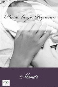 Mamita - Hasta luego, Pequeñin, Häftad