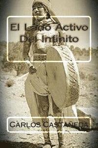 Carlos Castaneda, Martin Hernandez B. - El Lado Activo Del Infinito, Häftad