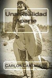 Carlos Castaneda, Martin Hernandez B. - Una Realidad Aparte, Häftad
