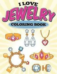 Uncle G - I Love Jewelry Coloring Book, Häftad. Tillgänglighet: Lägg i varukorg