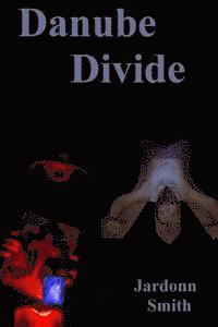 Jardonn Smith - Danube Divide, Häftad