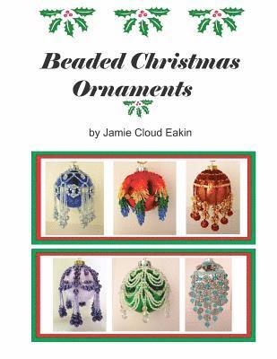 Jamie Cloud Eakin - Beaded Christmas Ornaments, Häftad. Tillgänglighet: Lägg i varukorg