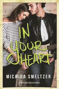 Micalea Smeltzer - In Your Heart, Häftad